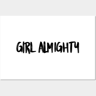 Girl Almighty black font Posters and Art